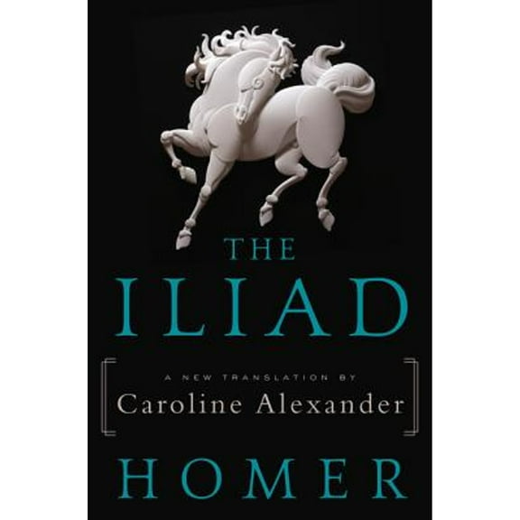 Pre-Owned The Iliad: A New Translation (Hardcover) 0062046276 9780062046277