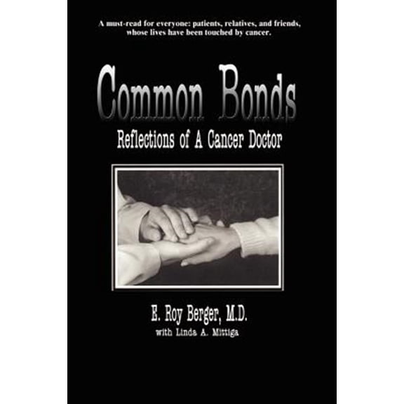 Pre-Owned Common Bonds: Reflections of a Cancer Doctor, (Paperback)