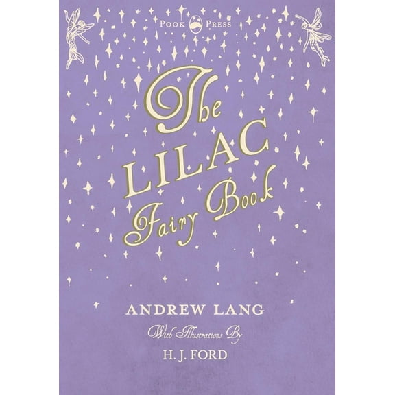 Andrew Lang's Fairy Books: The Lilac Fairy Book (Series #12) (Paperback)