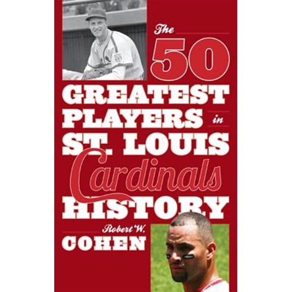 Pre-Owned 50 Greatest Players The 50 Greatest Players in St. Louis Cardinals History, (Paperback)