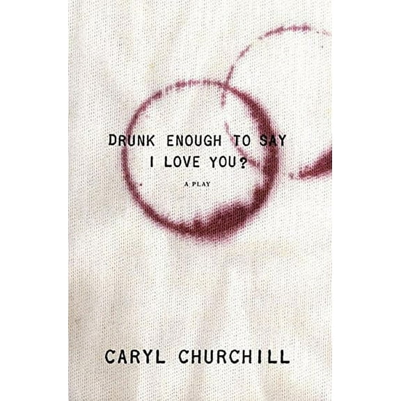 Drunk Enough to Say I Love You? (Paperback)