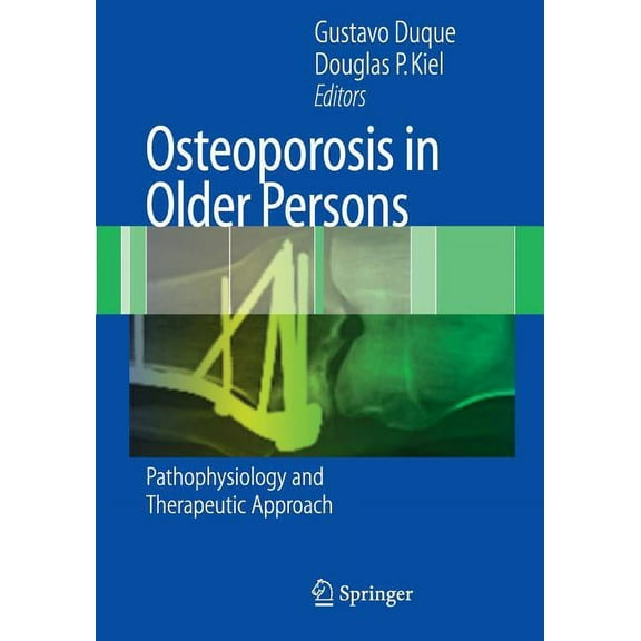 Osteoporosis in Older Persons: Pathophysiology and Therapeutic Approach, (Paperback)