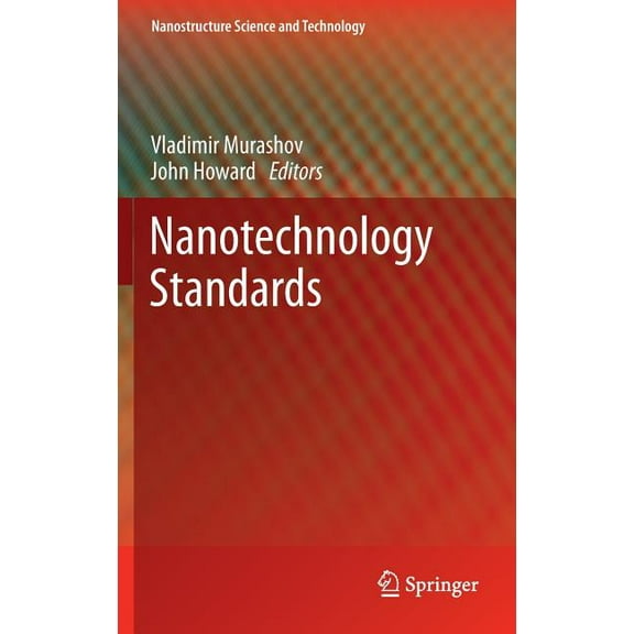 Nanostructure Science and Technology Nanotechnology Standards, (Hardcover)