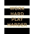 thumbnail image 2 of Taylor, Evangeline 19x24 Black Ornate Wood Framed with Double Matting Museum Art Print Titled - Work Hard, Play Harder, 2 of 4