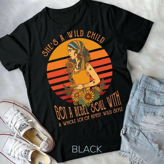Hot Trending Tee With Women She'S A Wild Child Got A Rebel Soul With Whole Lot Of Gypsy Unisex T-Shirt