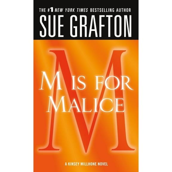 Kinsey Millhone Alphabet Mysteries M Is for Malice: A Kinsey Millhone Novel, Book 13, (Paperback)
