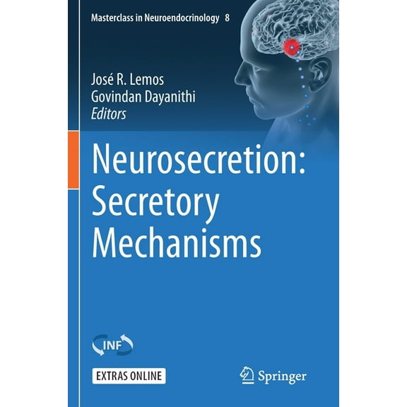 Masterclass in Neuroendocrinology Neurosecretion: Secretory Mechanisms, Book 8, (Paperback)