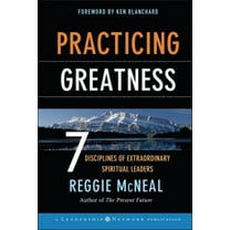 Pre-Owned Practicing Greatness: 7 Disciplines of Extraordinary Spiritual Leaders (Hardcover) 0787977535 9780787977535
