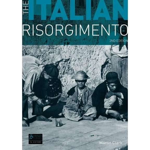 Seminar Studies The Italian Risorgimento, (Paperback)