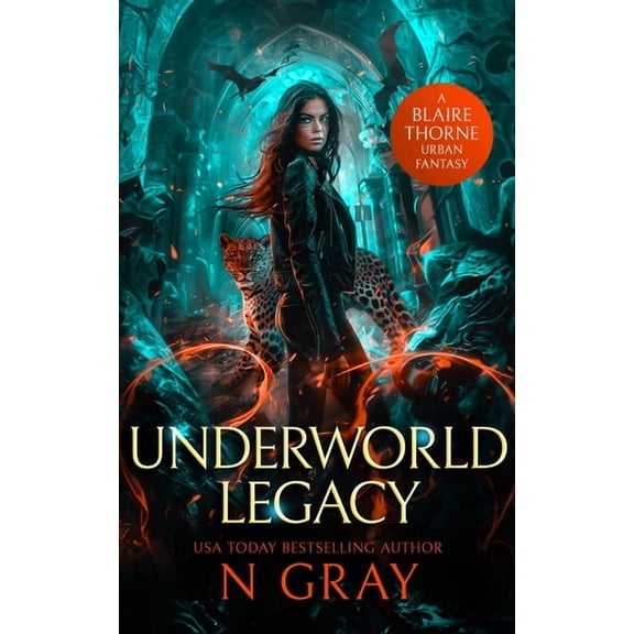 Blaire Thorne Underworld Legacy: A Dark Urban Fantasy, Book 5, (Paperback)