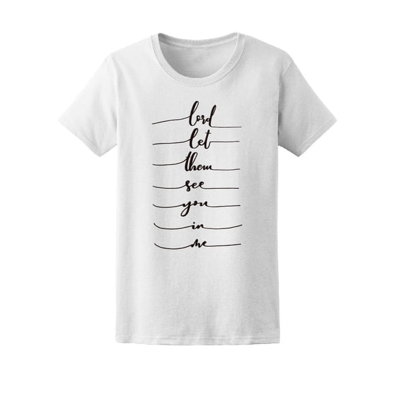Lord Let Them See You Quote Tee Women's -Image by Shutterstock
