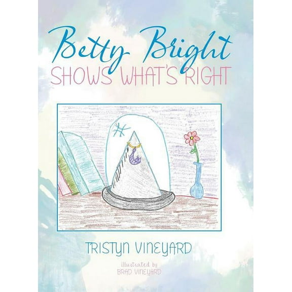 Betty Bright Shows What's Right (Hardcover)