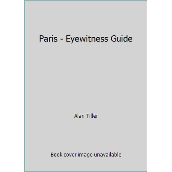 Pre-Owned Paris - Eyewitness Guide (Hardcover) 0751300101 9780751300109