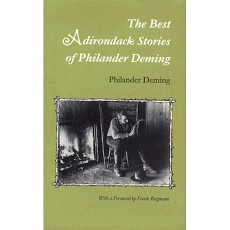 The Best Adirondack Stories of Philander Deming (Best Views In The Adirondacks)