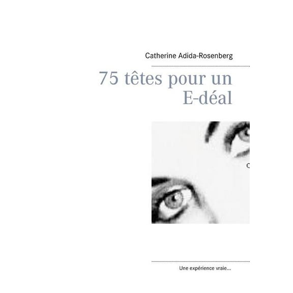75 têtes pour un E-déal ....: Les savoirs numeriques pour l'enfant de 6 ans à 10 ans..., (Paperback)