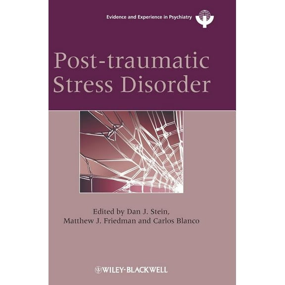 World Psychiatric Association Evidence and Experience in Psychiatry: Post-Traumatic Stress Disorder