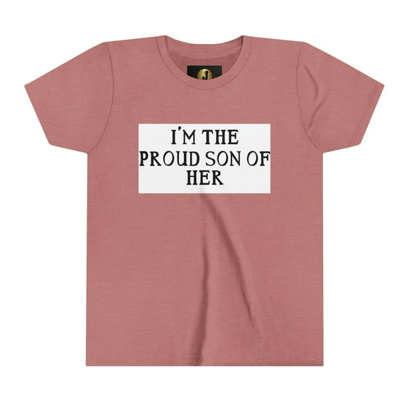 PROUD SON OF HER - Youth Short Sleeve Tee