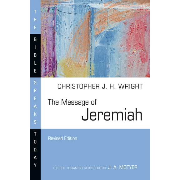 Bible Speaks Today The Message of Jeremiah, (Paperback)