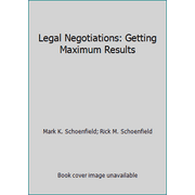 Legal Negotiations: Getting Maximum Results, Used [Hardcover]