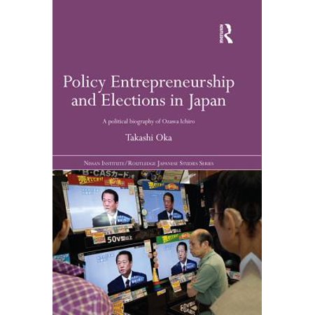 Policy Entrepreneurship And Elections In Japan Ebook - 