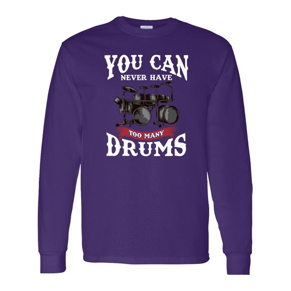 Inktastic Drummer Funny Too Many Drums Music Joke Long Sleeve T-Shirt