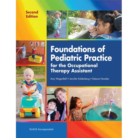 UPC: 9781630911249 | Foundations of Pediatric Practice for the Occupational Therapy Assistant (Edition 2) (Paperback)