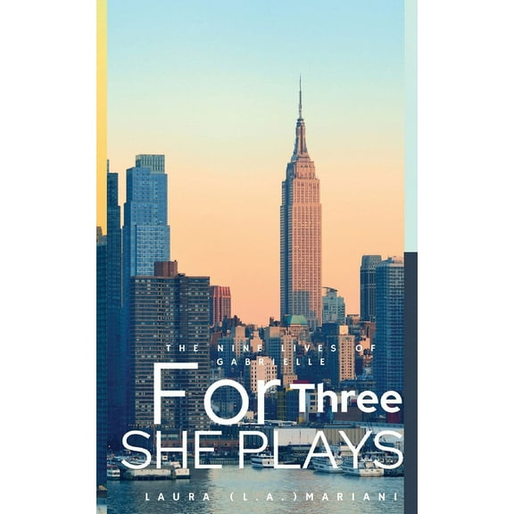 The Nine Lives of Gabrielle: For Three She Plays, (Paperback)