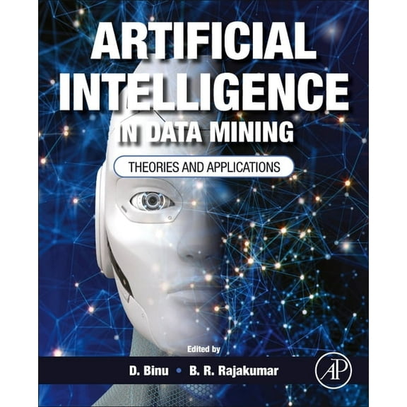 Artificial Intelligence in Data Mining: Theories and Applications, (Paperback)