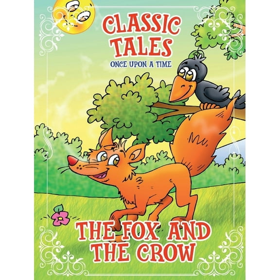 Classic Tales Once Upon a Time - The Fox and the Crow, (Paperback)