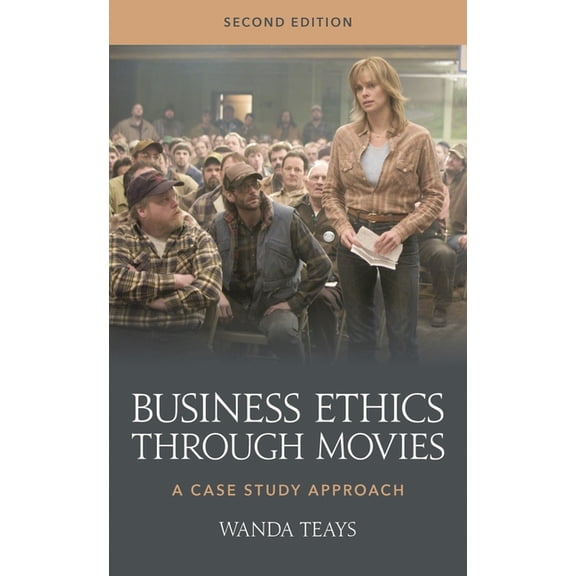 Business Ethics Through Movies: A Case Study Approach, (Hardcover)
