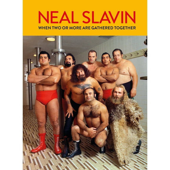 Neal Slavin: When Two or More Are Gathered Together, (Hardcover)