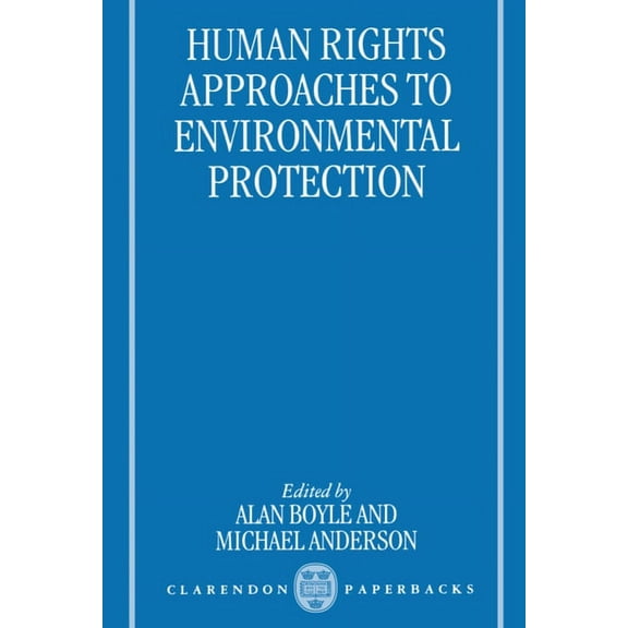 Human Rights Approaches to Environmenttal Protection, (Paperback)