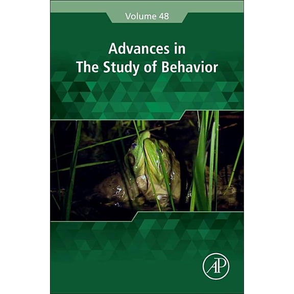 Advances in the Study of Behavior Advances in the Study of Behavior: Volume 48, Book 48, (Hardcover)