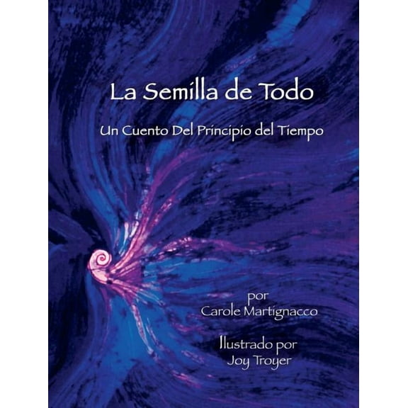 La Semilla de Todo, (Hardcover)