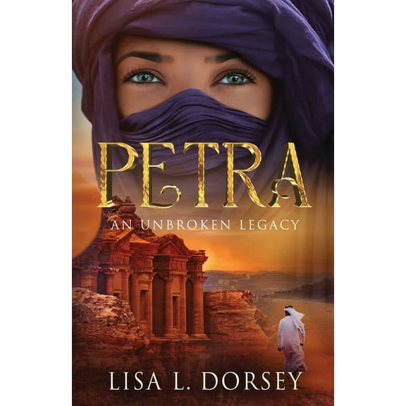 Petra: An Unbroken Legacy, (Paperback)