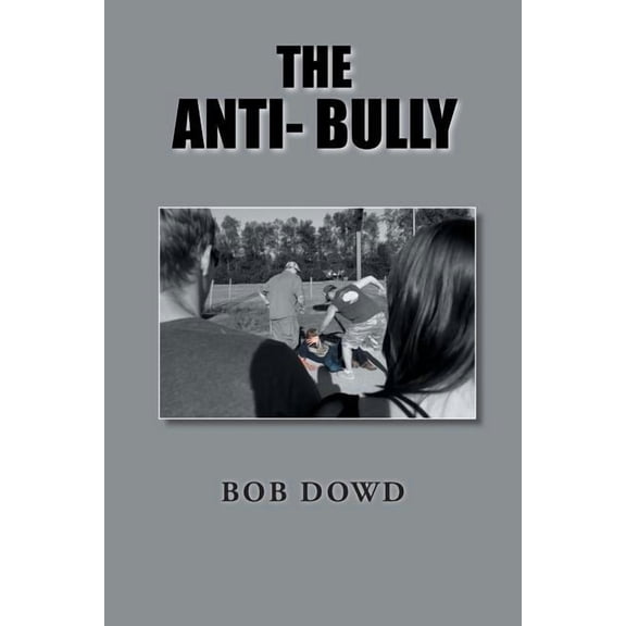The Anti- Bully (Paperback)