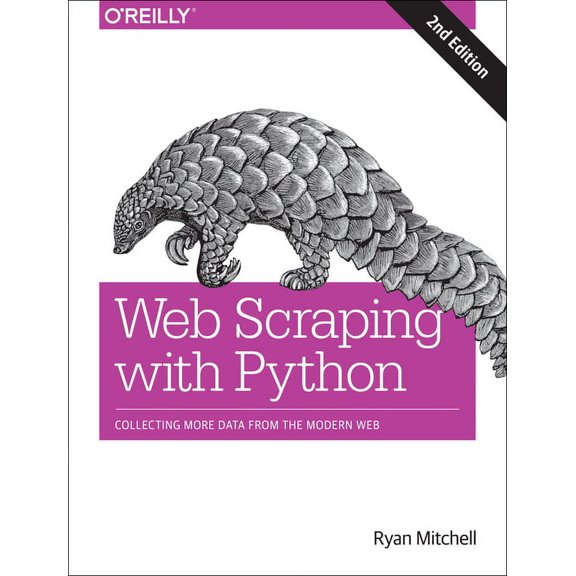 Web Scraping with Python: Collecting More Data from the Modern Web (Paperback)
