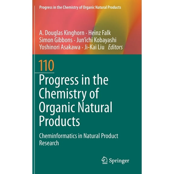 Progress in the Chemistry of Organic Nat Progress in the Chemistry of Organic Natural Products 110: Cheminformatics in Natural Product Research, Book 110, (Hardcover)