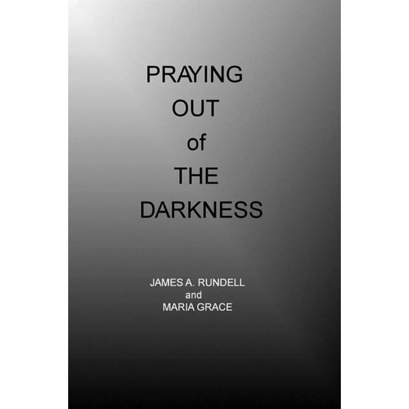 Praying out of the Darkness, (Paperback)