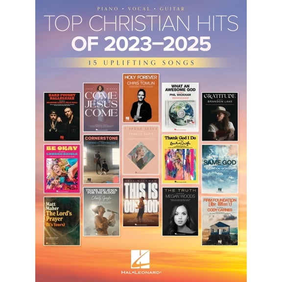 Top Christian Hits of 2023-2025: 15 Uplifting Hits Arranged for Piano, Voice, and Guitar, (Paperback)