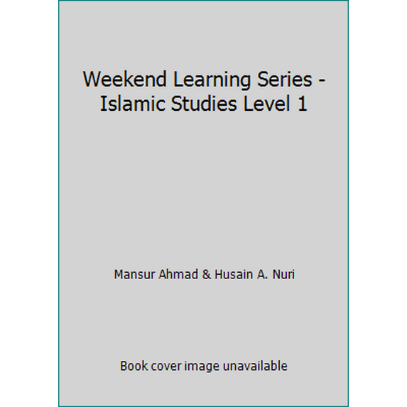 Pre-Owned Weekend Learning Series - Islamic Studies Level 1 (Paperback) 193656906X 9781936569069