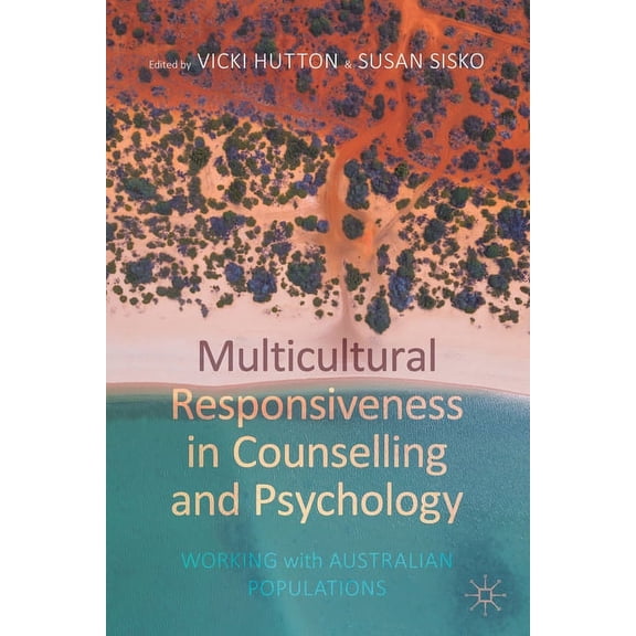 Multicultural Responsiveness in Counselling and Psychology: Working with Australian Populations, (Paperback)