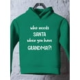 thumbnail image 3 of Who Needs Santa? Hoodie Toddler -Smartprints Designs,  5 Toddler, 3 of 4
