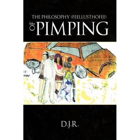 The Philosophy {feellusthofee} Of Pimping (Paperback)