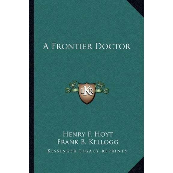 A Frontier Doctor Paperback 1163150029 9781163150023 Henry F. Hoyt