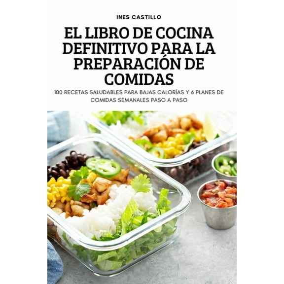 El Libro de Cocina Definitivo Para La PreparaciÃ³n de Comidas, (Paperback)