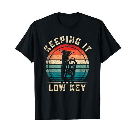 Keeping It Low Key Funny Tuba T-Shirt