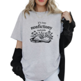 thumbnail image 2 of It’s Too Nonfictiony Outside Book Lover T-Shirt, Funny Reading Graphic Tee, Bookish Shirt for Women, 2 of 5
