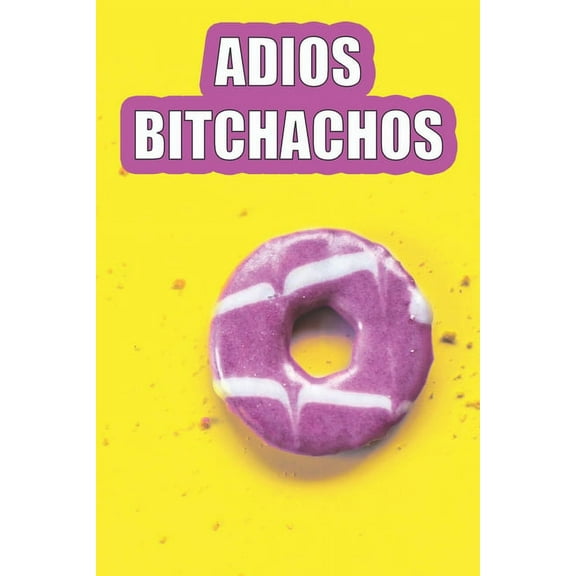 Adios Bitchachos (Paperback)