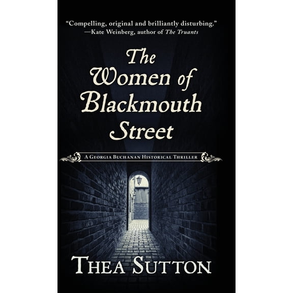 A Georgia Buchanan Historical Thriller The Women of Blackmouth Street, Book 1, (Hardcover)